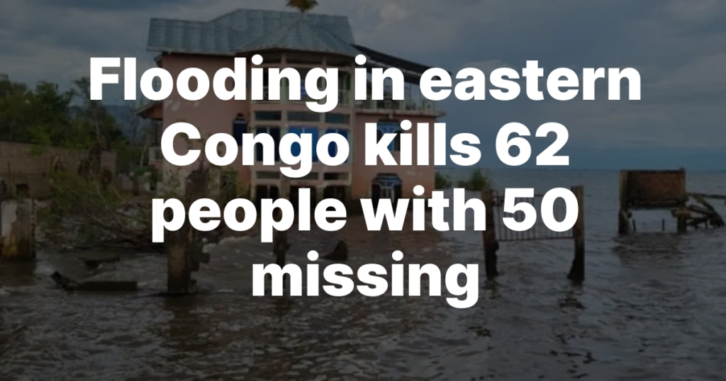 Top 7 Facts About Congo Floods That Killed 62 and Left 50 Missing 3 image 686